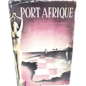 Port Afrique Bernard Victor Dryer Hardcover Book 1949 First Edition Vintage